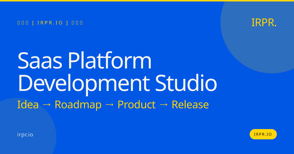 SaaS Platform Development Studio | IRPR — IRPR.io
