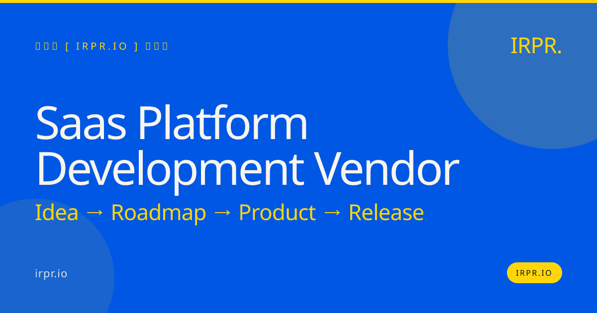 SaaS Platform Development Vendor — IRPR.io
