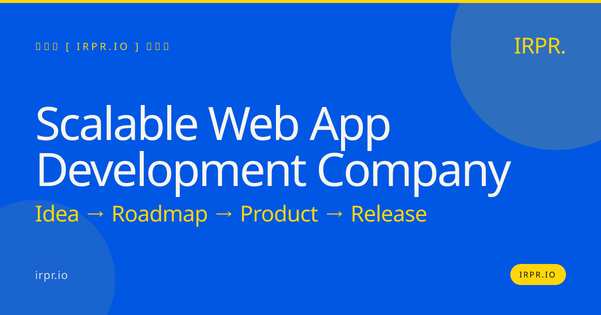 Scalable Web App Development Company | IRPR.io — IRPR.io