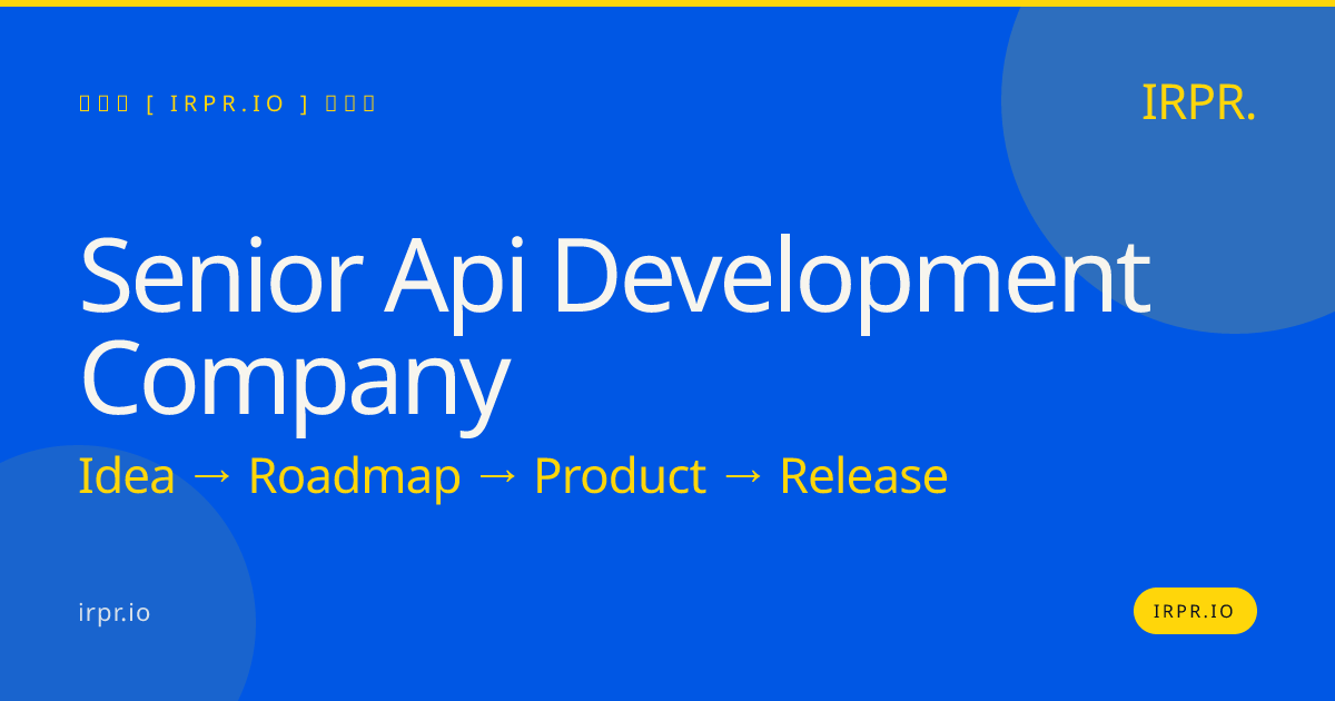Senior API Development Company | IRPR.io — IRPR.io