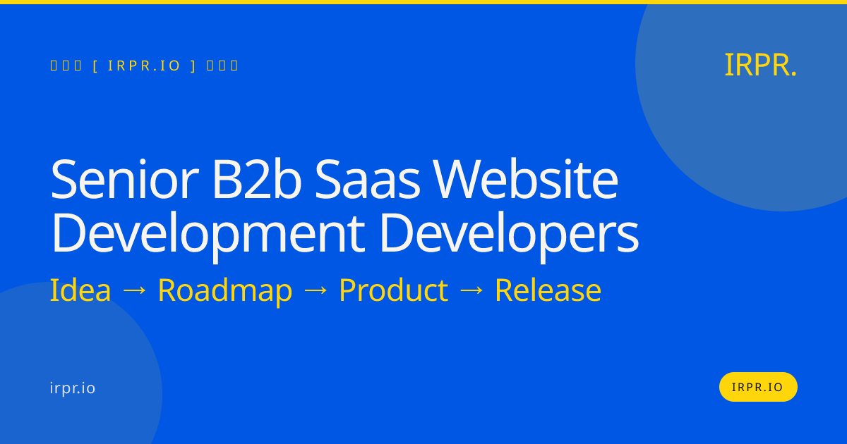Senior B2B SaaS Website Development Developers | IRPR.io — IRPR.io
