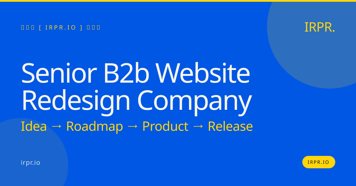 Senior B2B Website Redesign Company | IRPR.io — IRPR.io