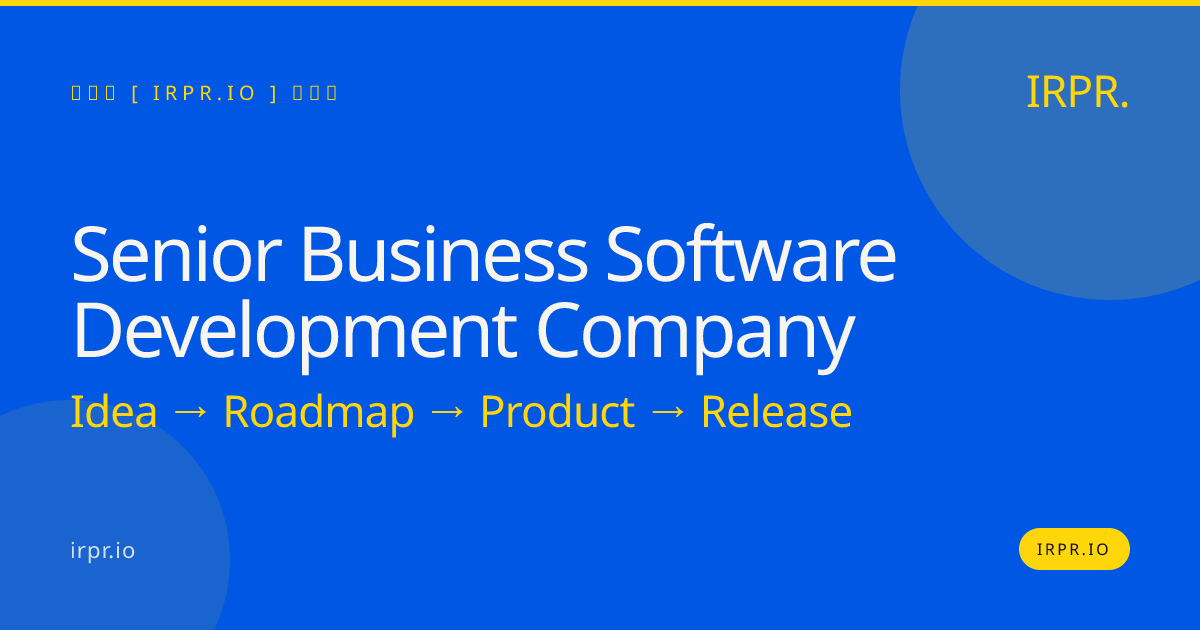 Senior Business Software Development Company | IRPR.io — IRPR.io