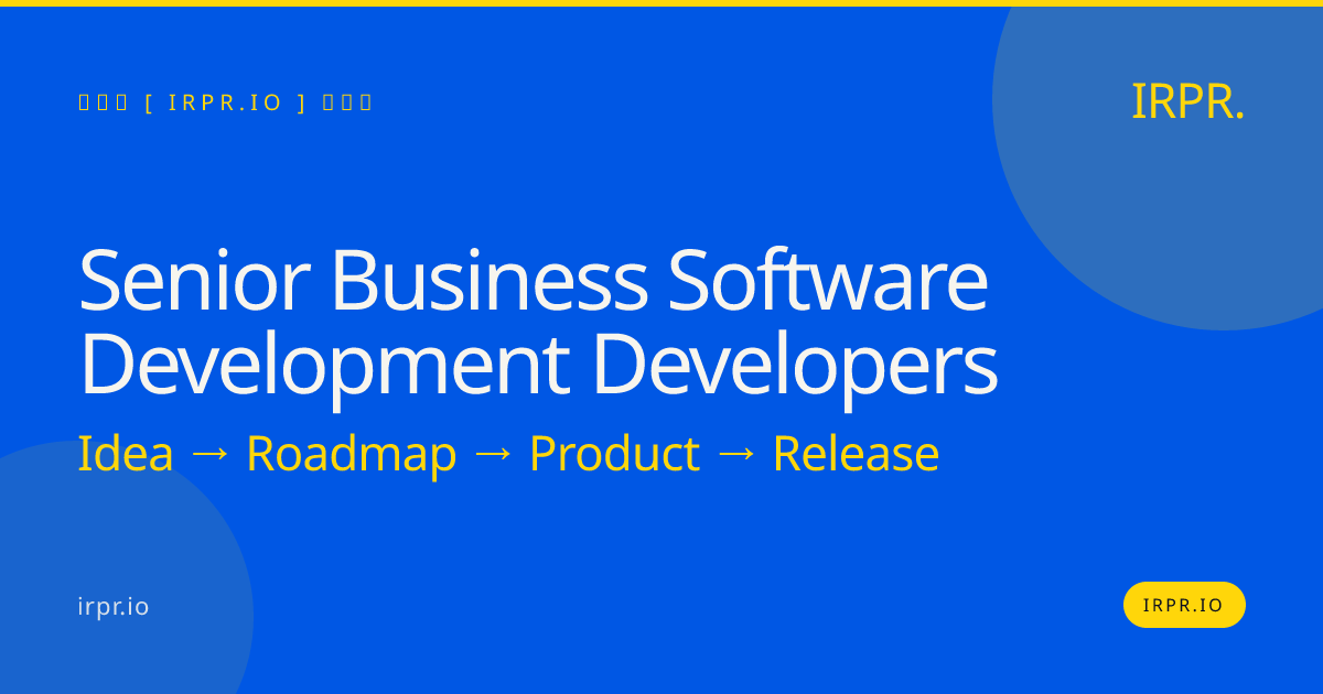 Senior Business Software Development Developers | IRPR.io — IRPR.io
