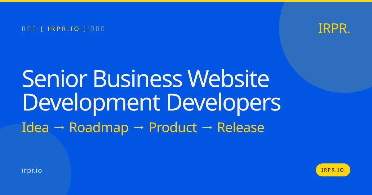 Senior Business Website Development Developers | IRPR.io — IRPR.io