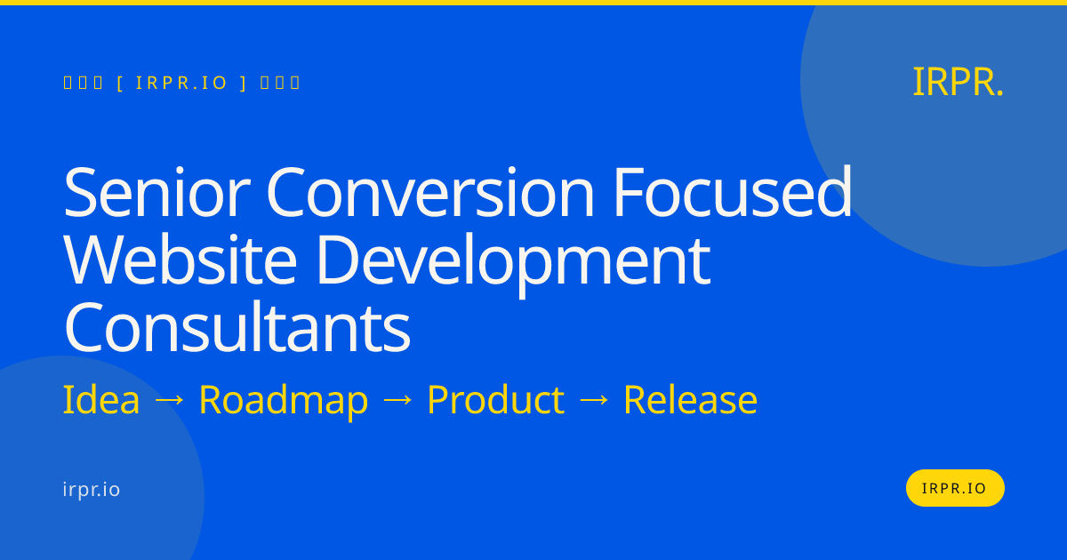 Senior Conversion Focused Website Development Consultants | IRPR.io — IRPR.io