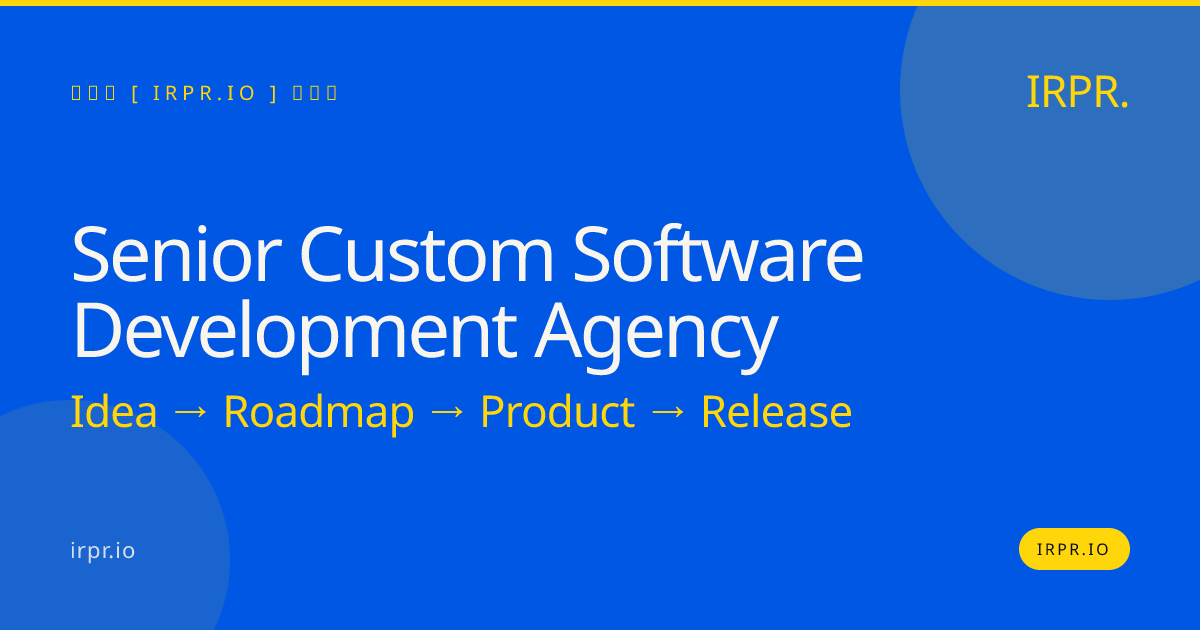 Senior Custom Software Development Agency | IRPR.io — IRPR.io