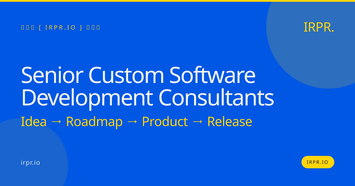 Senior Custom Software Development Consultants | IRPR.io — IRPR.io