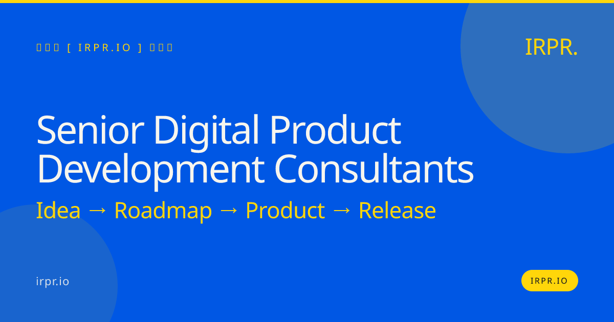 Senior Digital Product Development Consultants | IRPR.io — IRPR.io