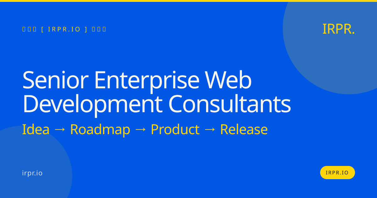 Senior Enterprise Web Development Consultants | IRPR.io — IRPR.io