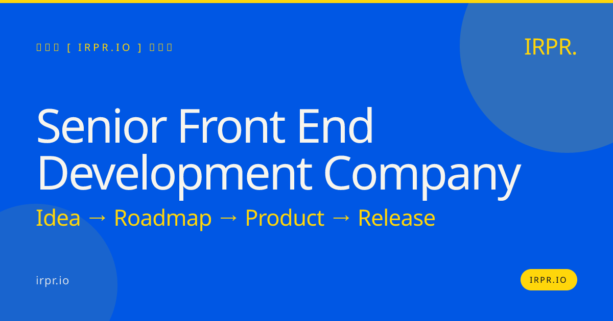 Senior Front End Development Company | IRPR.io — IRPR.io
