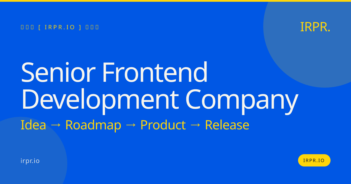 Senior Frontend Development Company | IRPR.io — IRPR.io