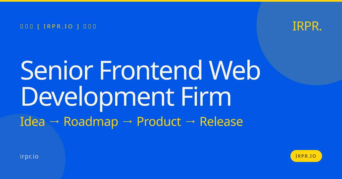Senior Frontend Web Development Firm | IRPR.io — IRPR.io