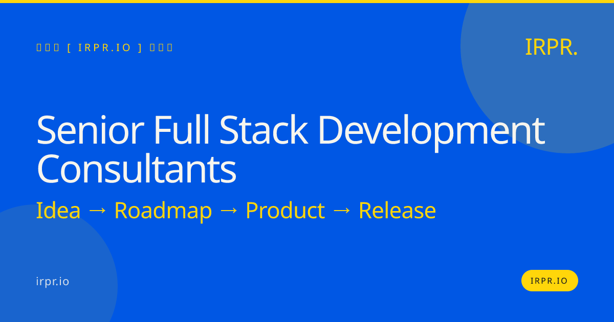Senior Full Stack Development Consultants | IRPR.io — IRPR.io