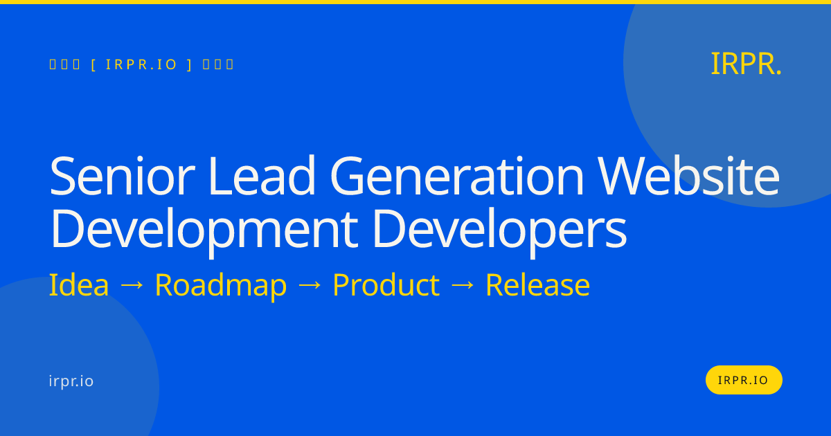 Senior Lead Generation Website Development Developers | IRPR.io — IRPR.io