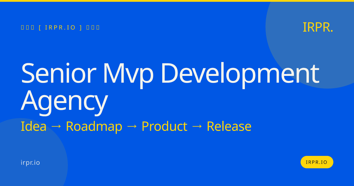 Senior MVP Development Agency | IRPR.io — IRPR.io