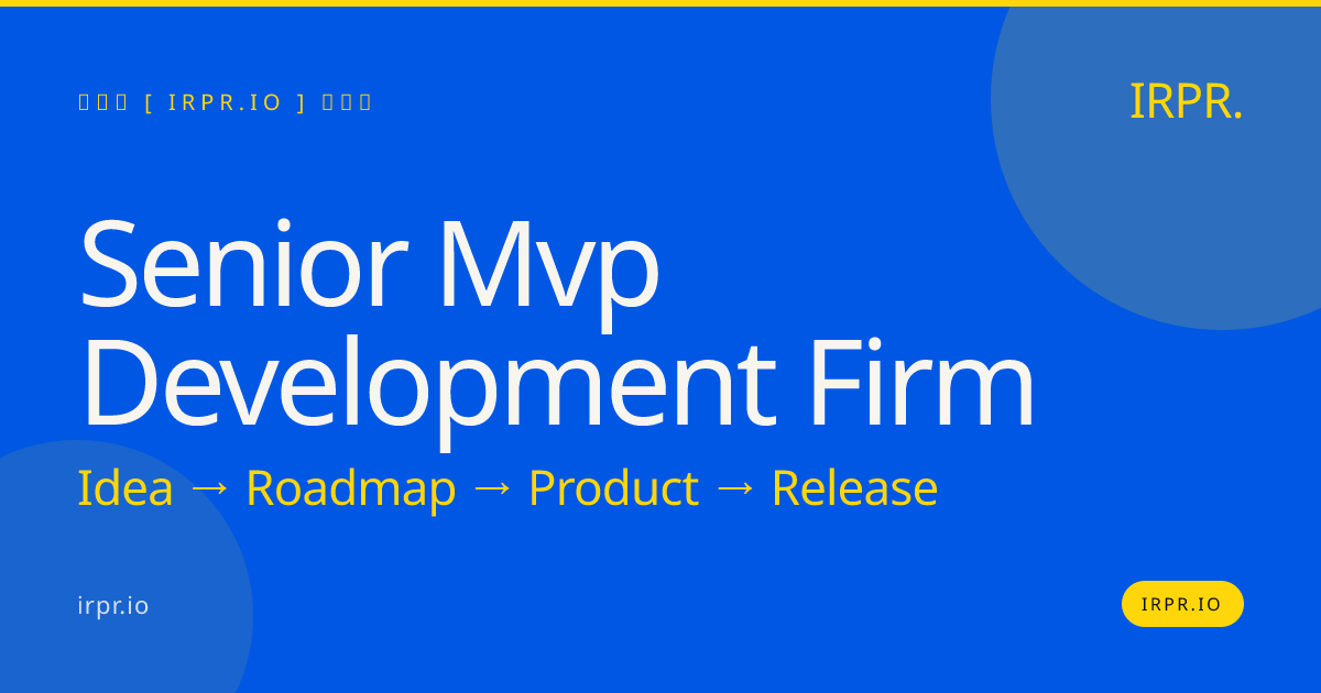 Senior MVP Development Firm | IRPR.io — IRPR.io