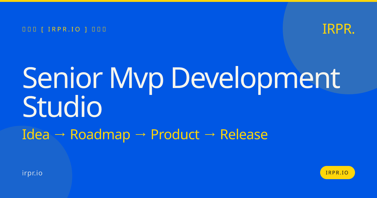 Senior MVP Development Studio | IRPR.io — IRPR.io