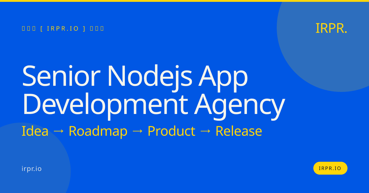 Senior Node.js App Development Agency | IRPR.io — IRPR.io