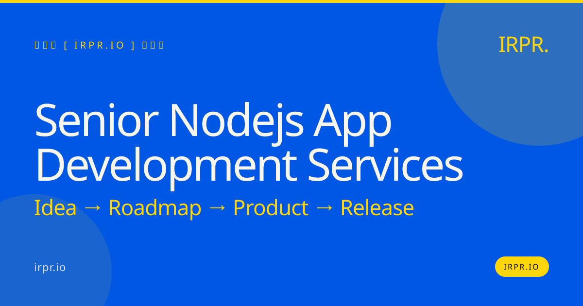 Senior Node.js App Development Services | IRPR — IRPR.io