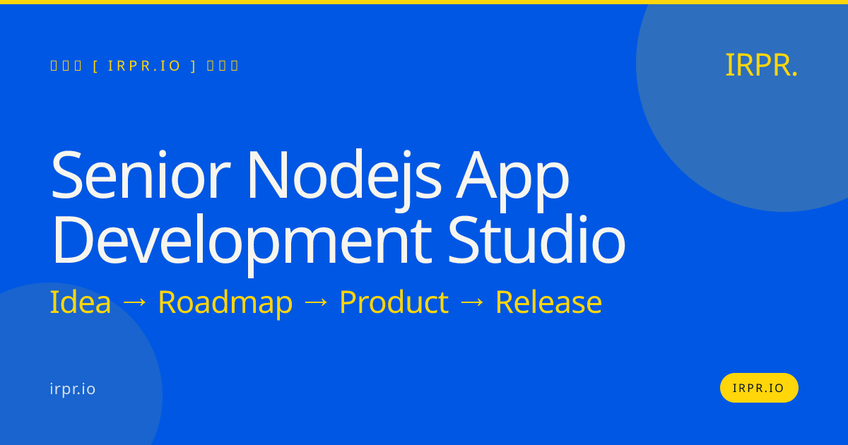Senior Node.js App Development Studio | IRPR — IRPR.io