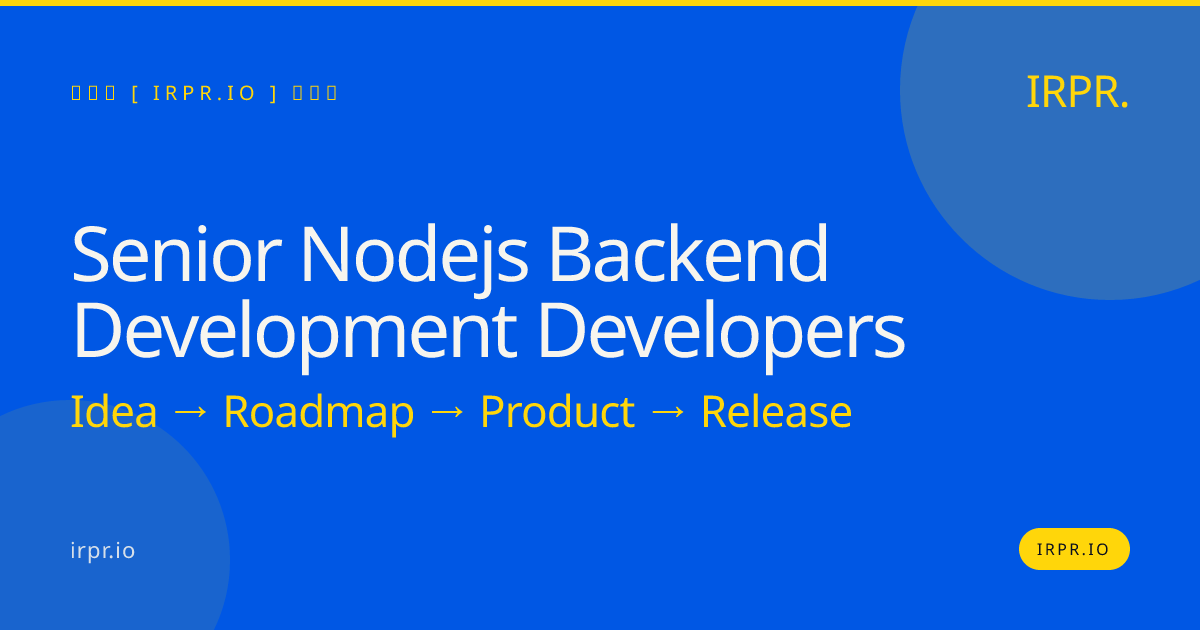 Senior Node.js Backend Development Developers | IRPR.io — IRPR.io