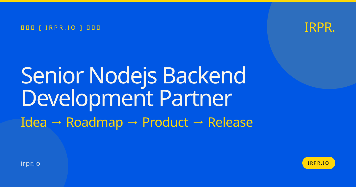 Hire a Senior Node.js Backend Development Partner | IRPR.io — IRPR.io