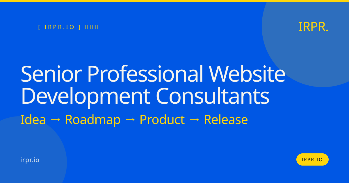 Senior Professional Website Development Consultants | IRPR.io — IRPR.io
