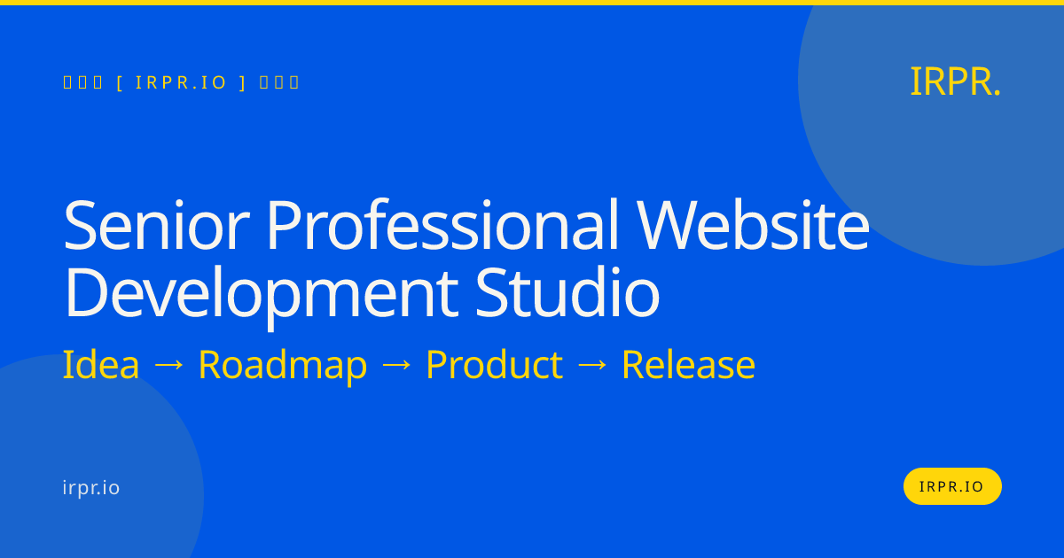 Senior Professional Website Development Studio | IRPR.io — IRPR.io