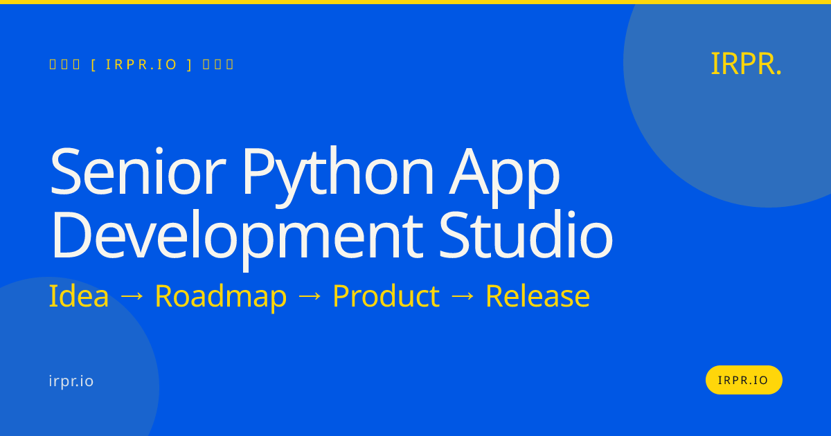 Senior Python App Development Studio | IRPR.io — IRPR.io