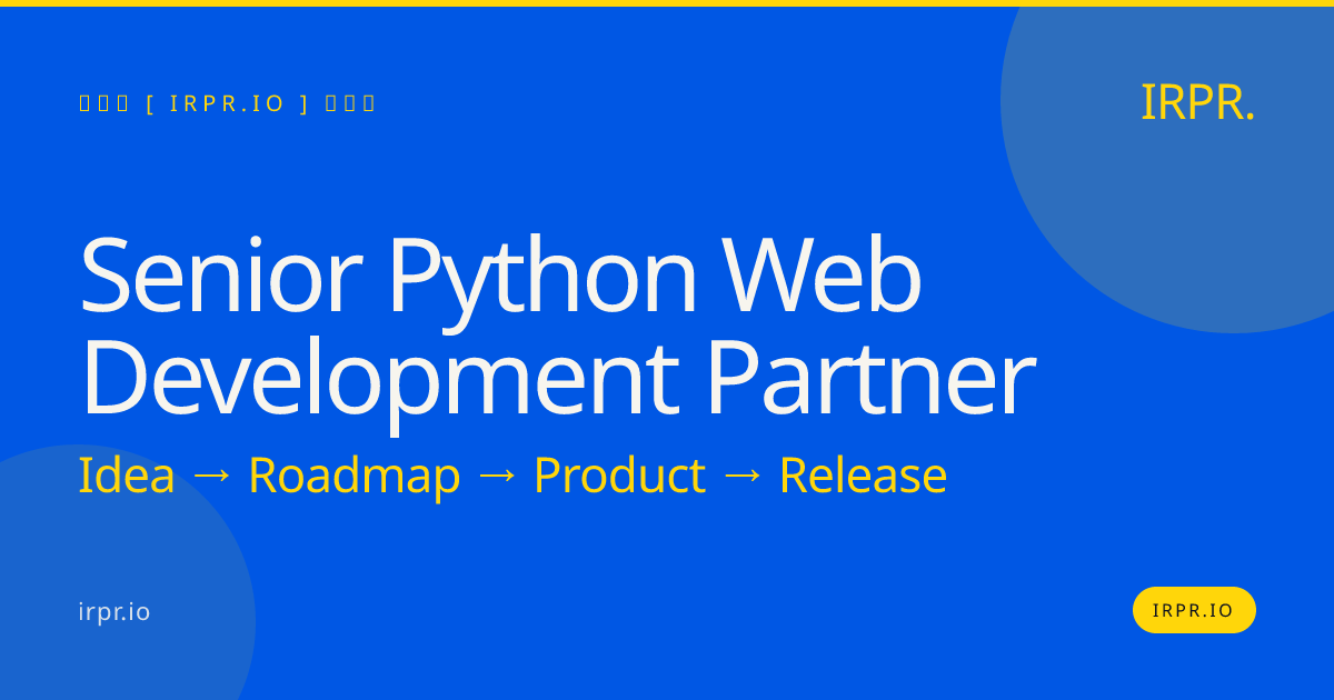 Senior Python Web Development Partner | IRPR.io — IRPR.io