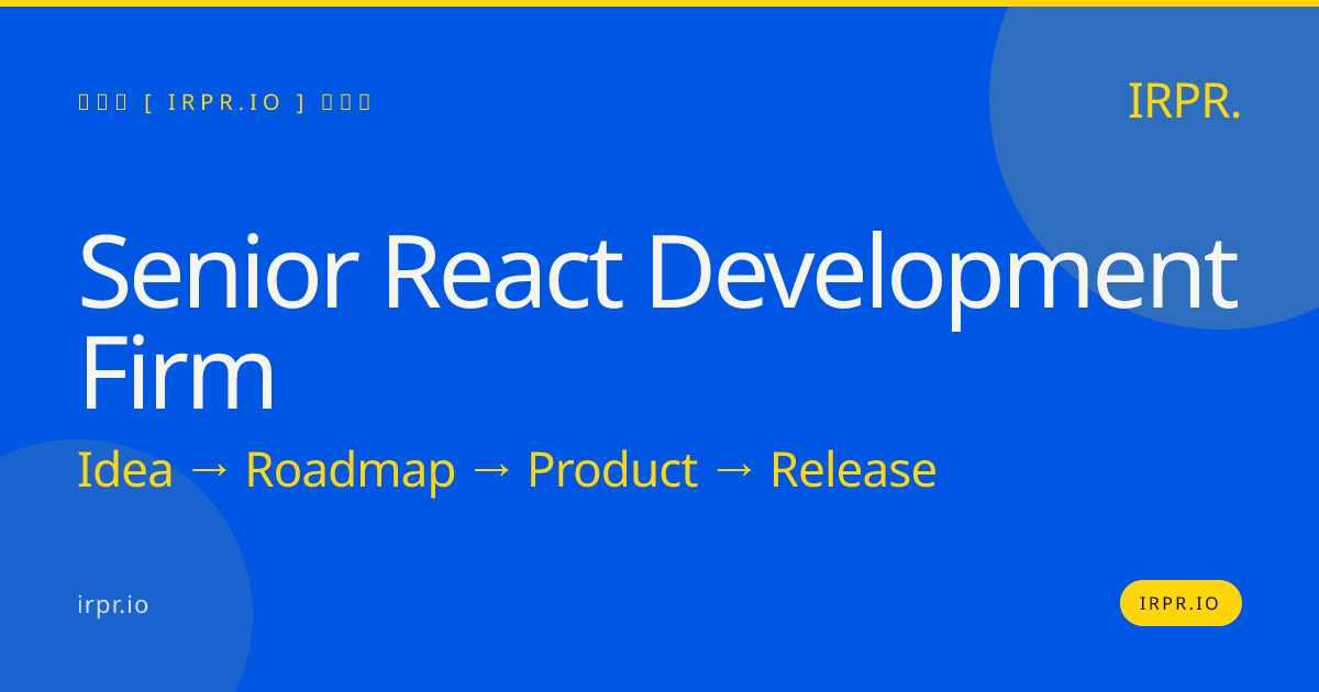 Senior React Development Firm | IRPR.io — IRPR.io