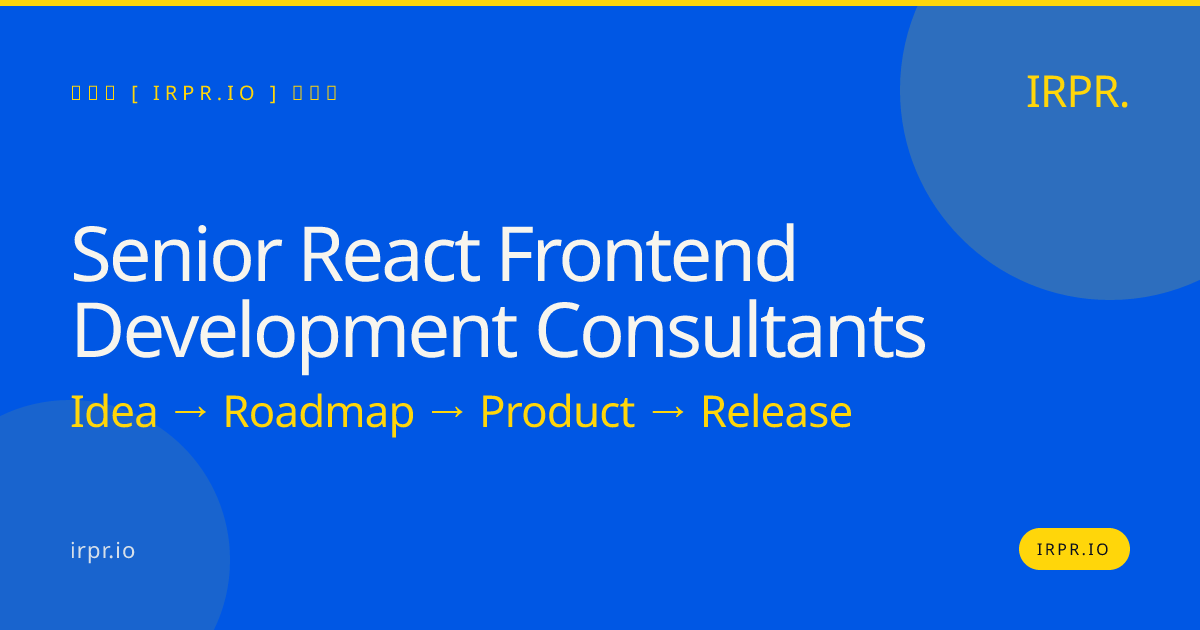 Senior React Frontend Development Consultants | IRPR — IRPR.io
