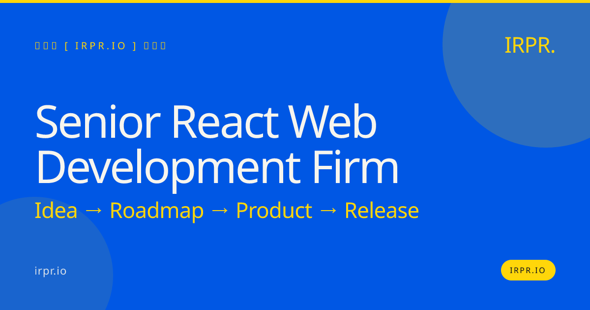 Senior React Web Development Firm | IRPR.io — IRPR.io
