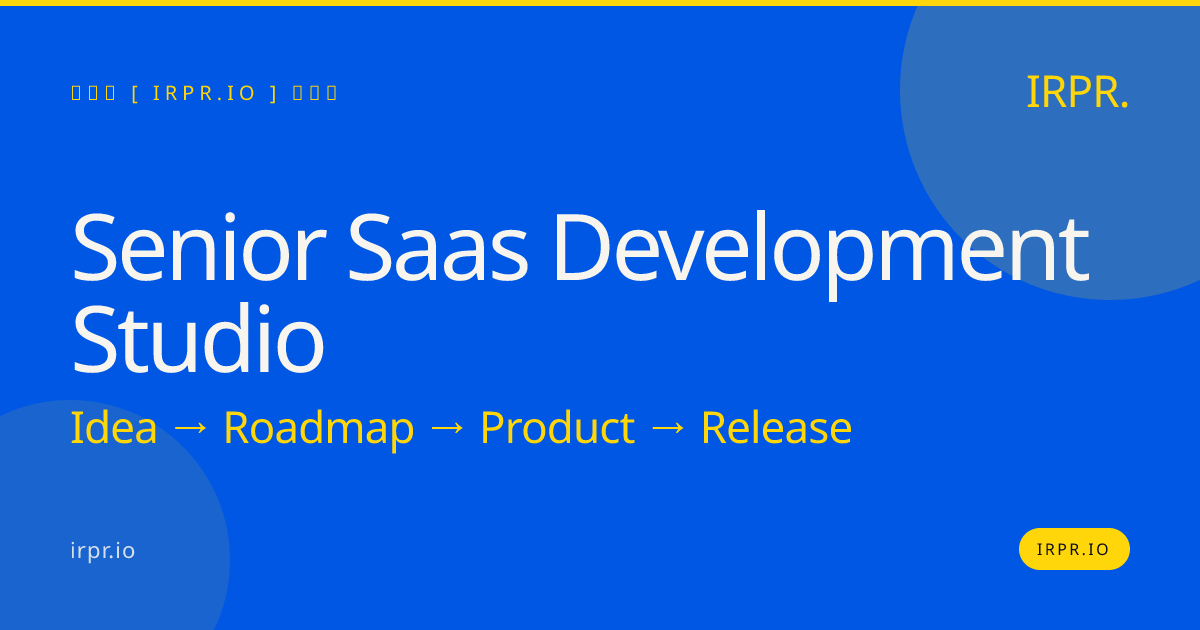 Senior SaaS Development Studio | IRPR.io — IRPR.io