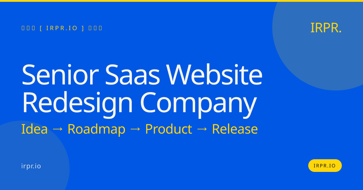 Senior SaaS Website Redesign Company | IRPR.io — IRPR.io