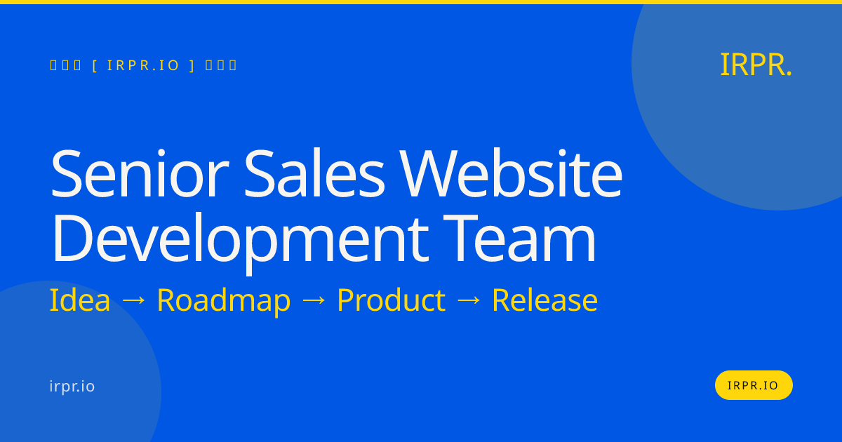 Senior Sales Website Development Team — IRPR.io