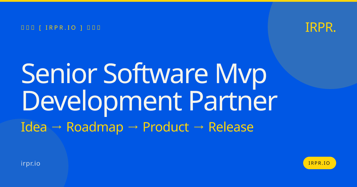 Senior Software MVP Development Partner | IRPR.io — IRPR.io