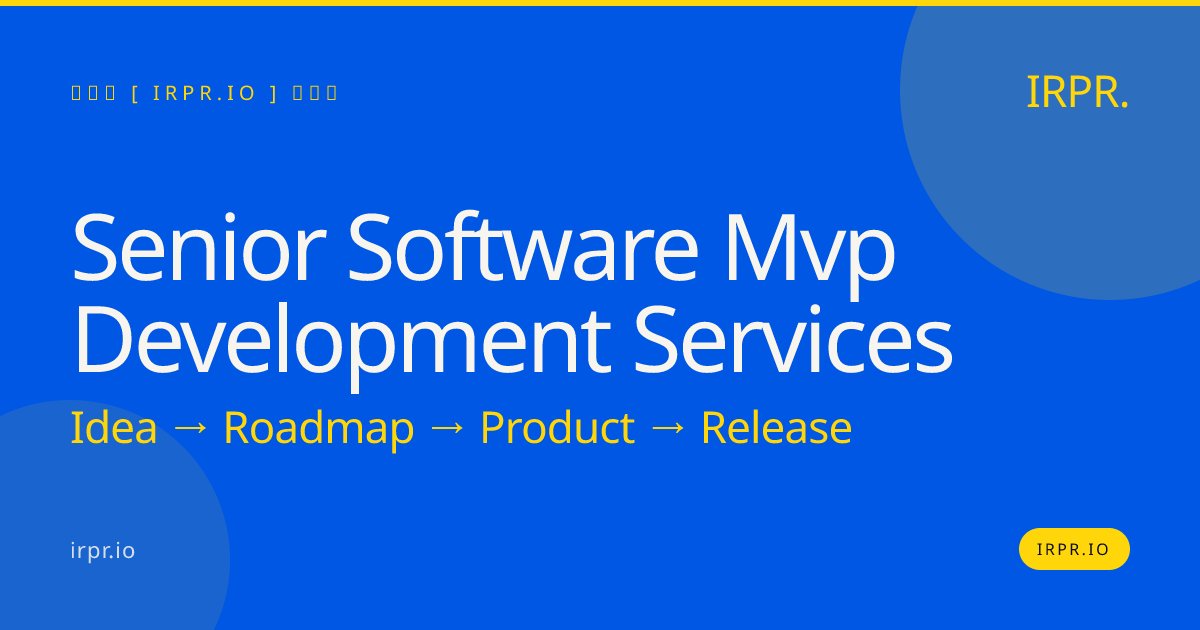Senior Software MVP Development Services | IRPR.io — IRPR.io