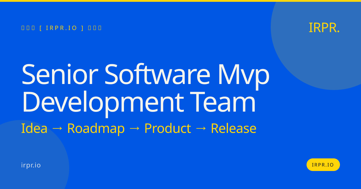 Senior Software MVP Development Team | IRPR.io — IRPR.io