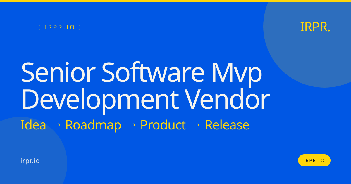 Senior Software MVP Development Vendor | IRPR.io — IRPR.io