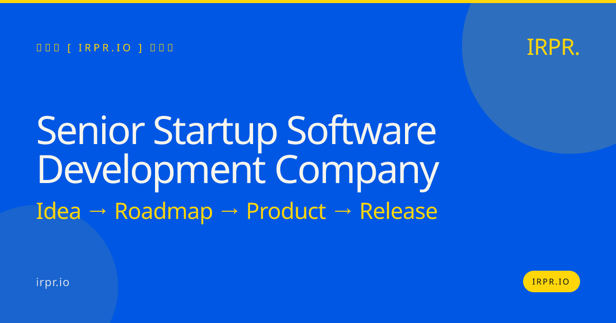 Senior Startup Software Development Company | IRPR.io — IRPR.io
