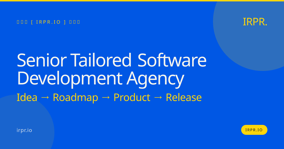 Senior Tailored Software Development Agency | IRPR.io — IRPR.io