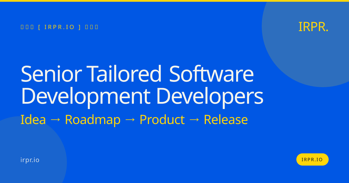 Senior Tailored Software Development Developers | IRPR.io — IRPR.io