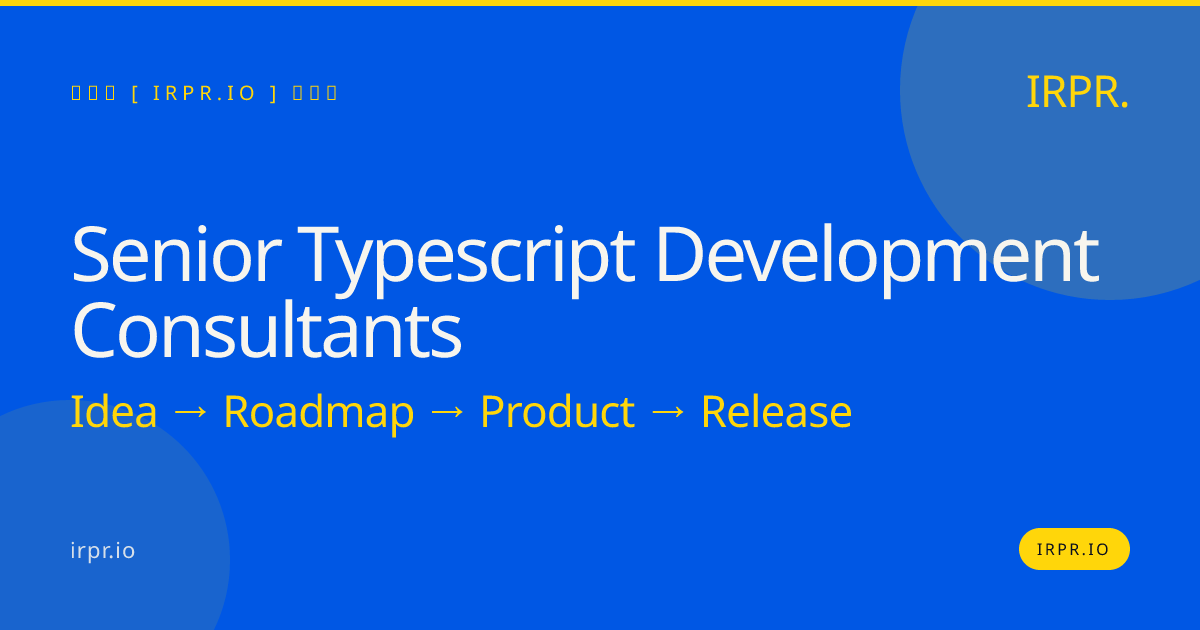 Senior TypeScript Development Consultants | IRPR.io — IRPR.io