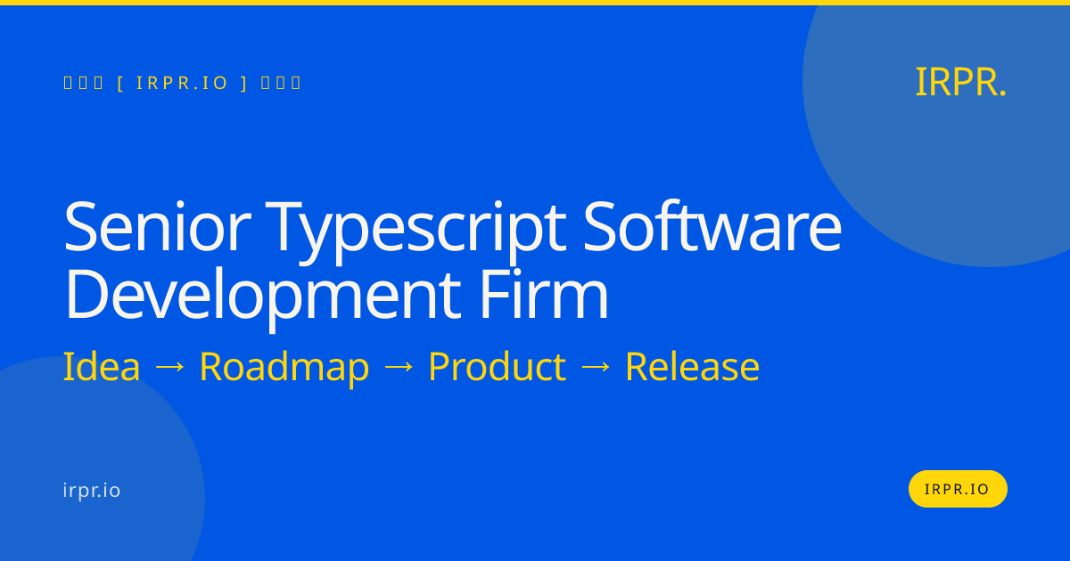 Senior TypeScript Software Development Firm | IRPR.io — IRPR.io