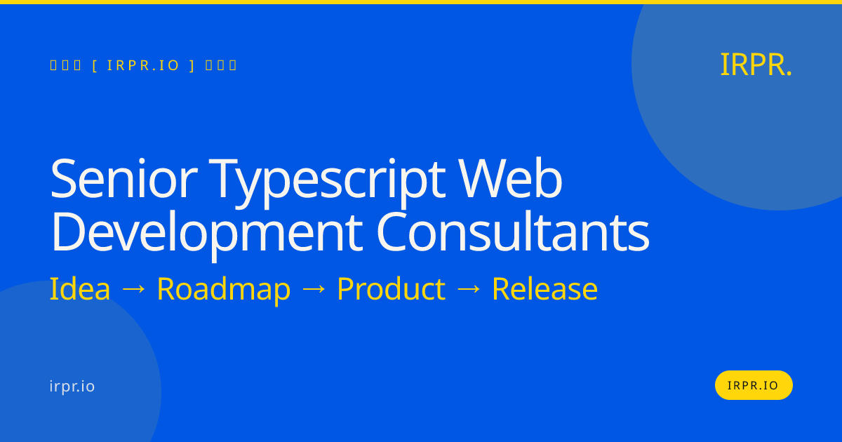 Senior TypeScript Web Development Consultants | IRPR.io — IRPR.io