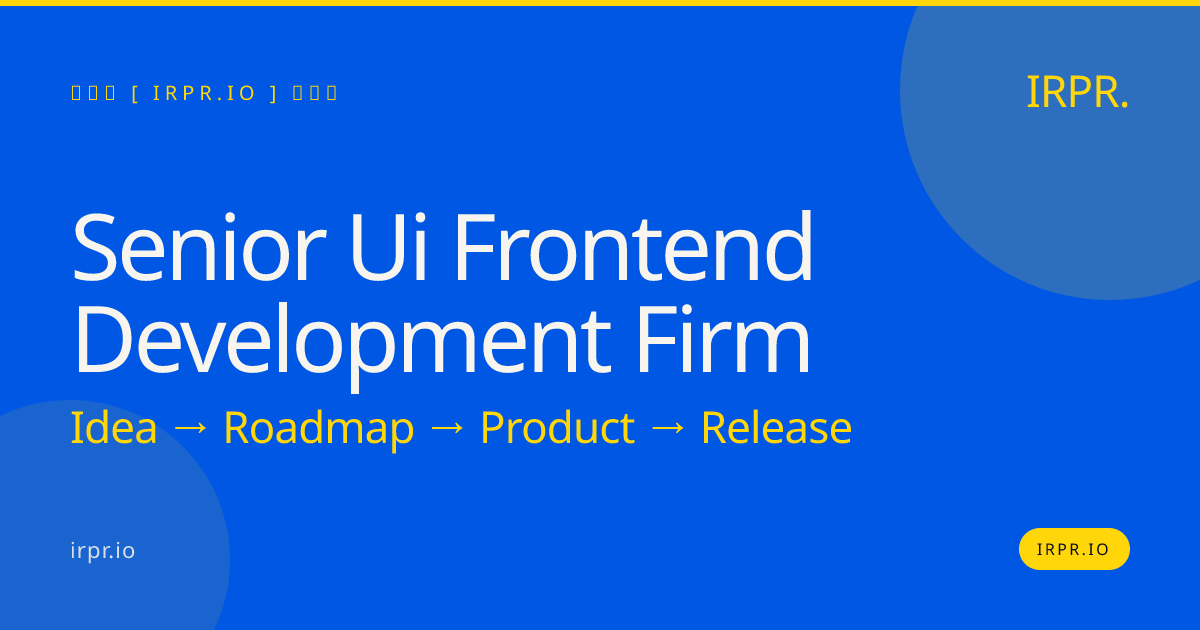 Senior UI Frontend Development Firm | IRPR.io — IRPR.io