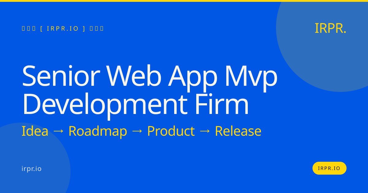 Senior Web App MVP Development Firm | IRPR.io — IRPR.io