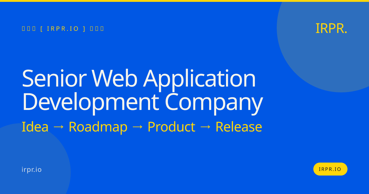 Senior Web Application Development Company | IRPR.io — IRPR.io